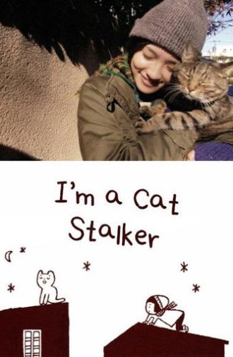I’m a Cat Stalker (2009)
