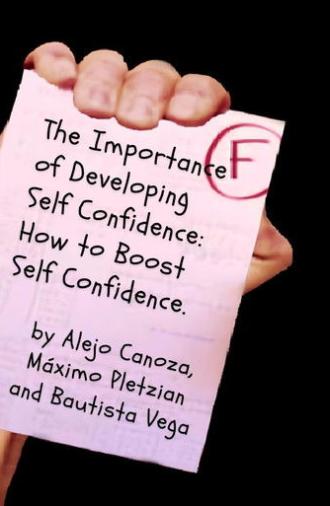 The Importance of Developing Self Confidence: How To Boost Self Confidence. (2022)