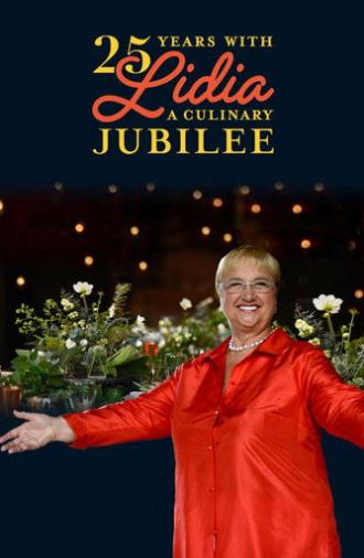 25 Years with Lidia: A Culinary Jubilee (2023)