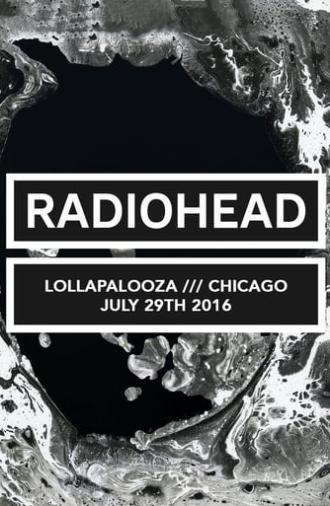 Radiohead | Lollapalooza, Chicago 2016 (2016)
