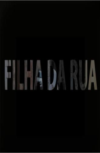 Filha da Rua (2014)