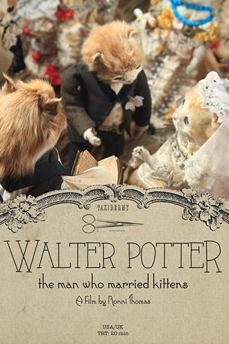 Walter Potter: The Man Who Married Kittens (2015)