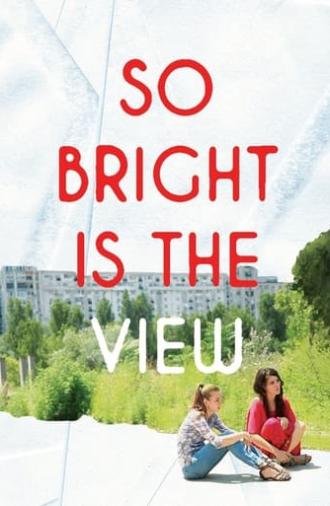 So Bright Is the View (2014)