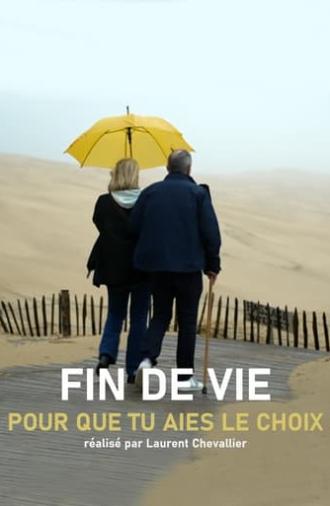 Fin de vie : pour que tu aies le choix (2023)