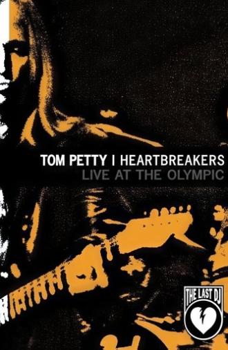 Tom Petty & the Heartbreakers - Live at the Olympic (The Last DJ) (2003)