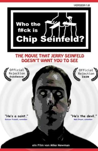 Who the F#ck Is Chip Seinfeld? (2011)