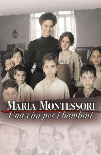 Maria Montessori: una vita per i bambini (2007)