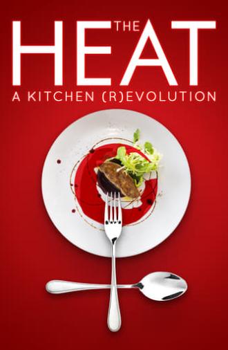 The Heat: A Kitchen (R)evolution (2018)