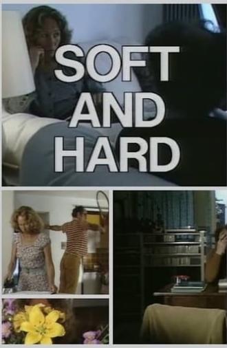Soft and Hard (1985)