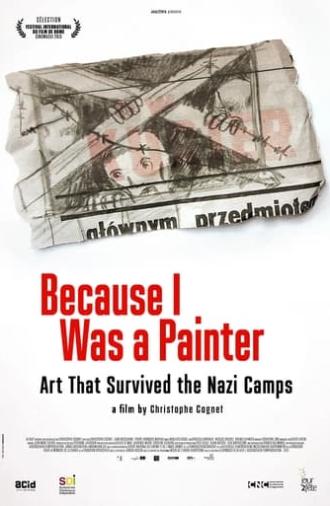 Because I Was a Painter: Art That Survived the Nazi Camps (2014)