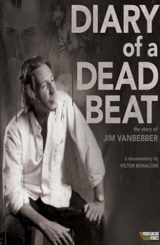 Diary of a Deadbeat: The Story of Jim VanBebber (2015)