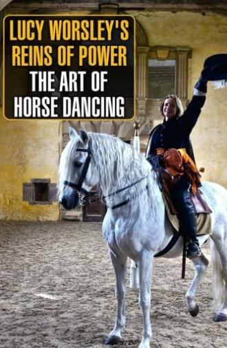 Lucy Worsley's Reins of Power: The Art of Horse Dancing (2015)