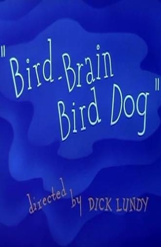 Bird-Brain Bird Dog (1954)