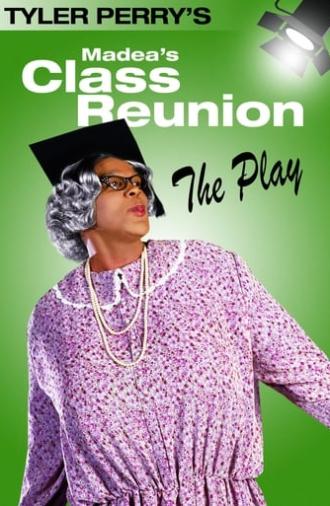 Madea's Class Reunion - The Play (2003)