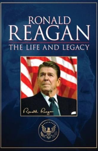 Ronald Reagan: The Life and Legacy (2014)