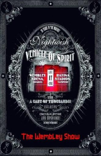 Nightwish: Vehicle Of Spirit - The Wembley Show (2015)