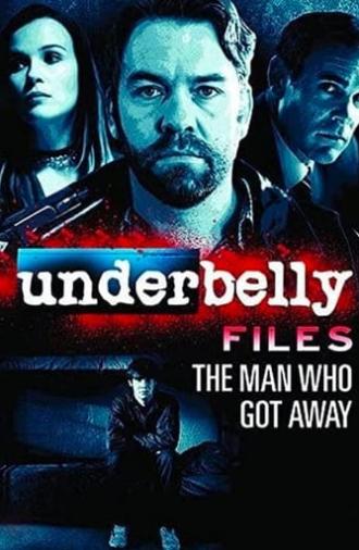 Underbelly Files: The Man Who Got Away (2011)