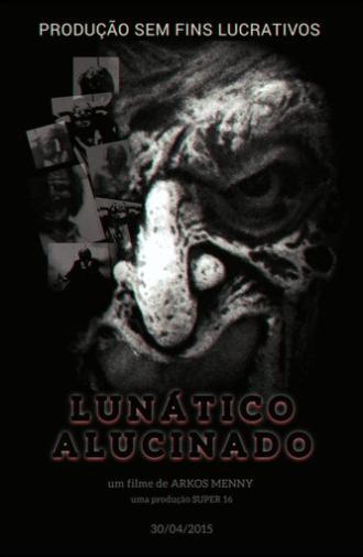 Lunático Alucinado (2015)