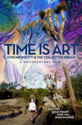 Time Is Art: Synchronicity and the Collective Dream (2015)