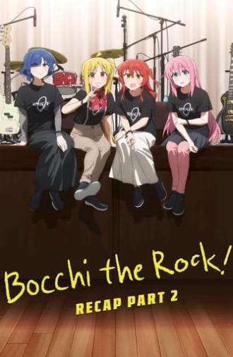 BOCCHI THE ROCK! Recap Part 2 (2024)