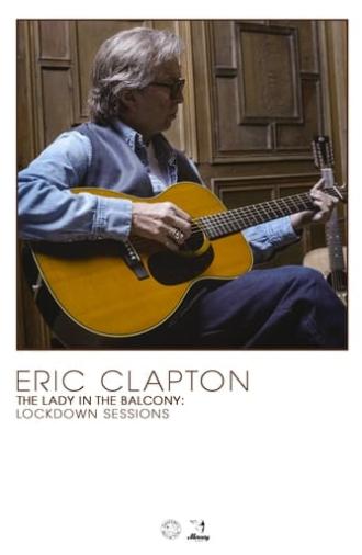 Eric Clapton: The Lady in the Balcony - Lockdown Sessions (2021)