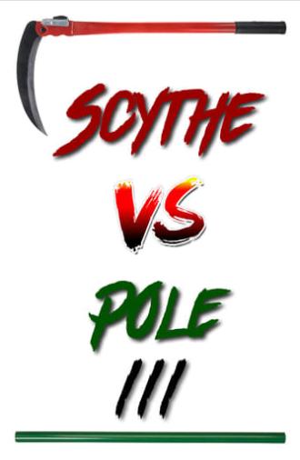 Scythe vs Pole 3 (2023)