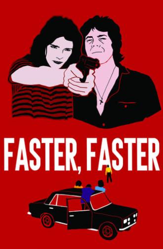 Faster, Faster (1981)