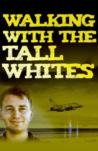 Walking with the Tall Whites (2020)