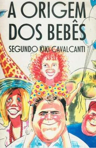 Babies Origins According to Kiki Cavalcanti (1995)