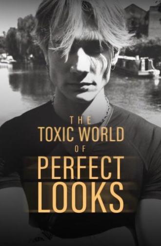 The Toxic World Of Perfect Looks (2025)