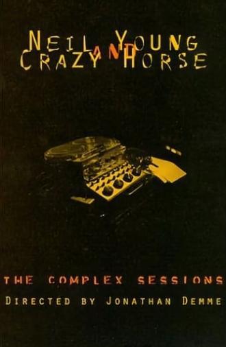 Neil Young and Crazy Horse: The Complex Sessions (1995)