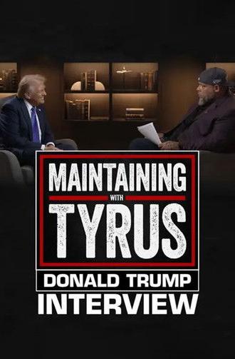 Maintaining With Tyrus: Donald Trump Interview (2024)