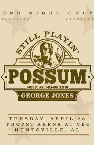 Still Playin' Possum: Music and Memories of George Jones (2023)