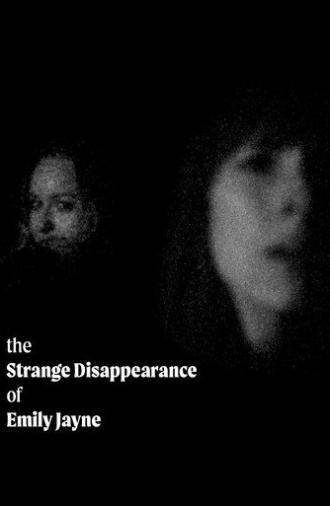 The Strange Disappearance of Emily Jayne (2026)