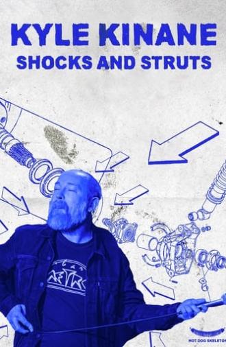 Kyle Kinane: Shocks & Struts (2023)