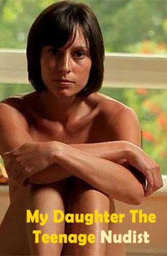 My Daughter the Teenage Nudist (2012)