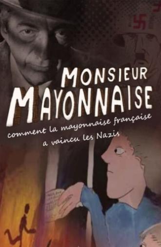 Monsieur Mayonnaise (2016)