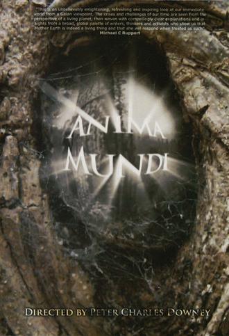 Anima Mundi: Permaculture, Deep Ecology & the Soul of the World (2011)