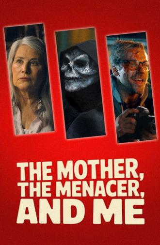 The Mother, the Menacer, and Me (2025)