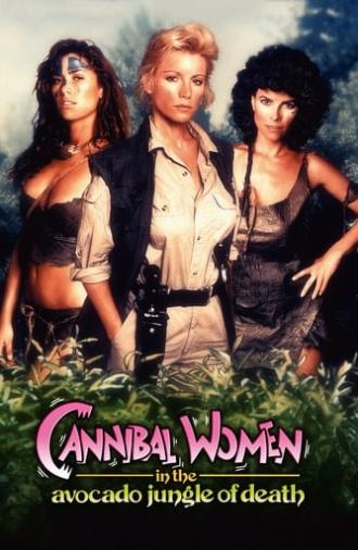 Cannibal Women in the Avocado Jungle of Death (1989)