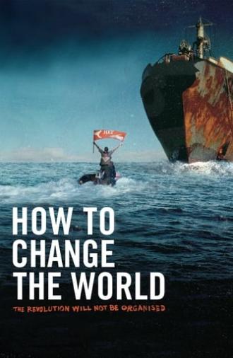 How to Change the World (2014)