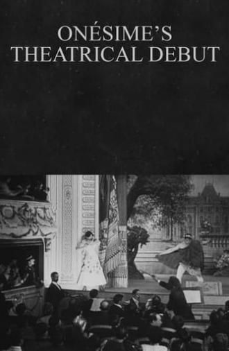 Onésime's Theatrical Debut (1913)