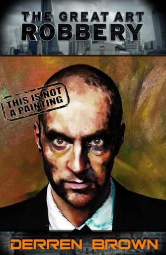 Derren Brown: The Great Art Robbery (2013)