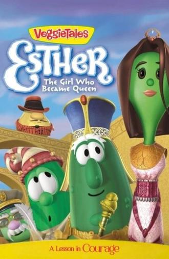 VeggieTales: Esther, The Girl Who Became Queen (2000)