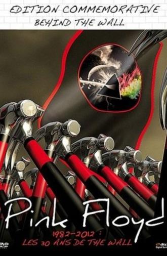 Pink Floyd – 1982-2012 : Les 30 ans de The Wall (2011)