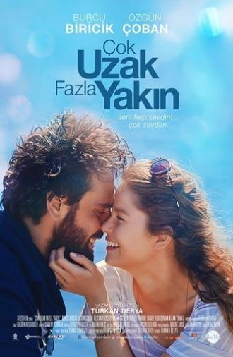 Çok Uzak Fazla Yakın (2016)