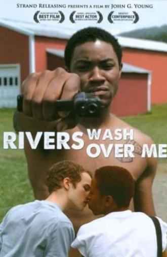 Rivers Wash Over Me (2009)