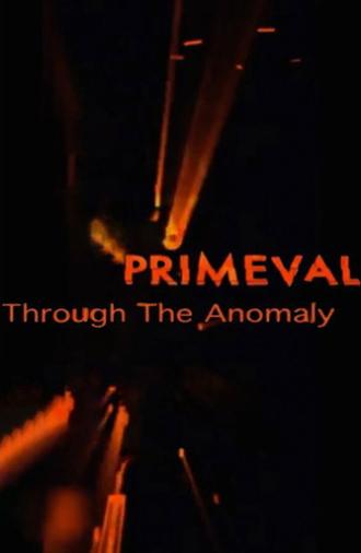 Primeval: Through the Anomaly (2008)