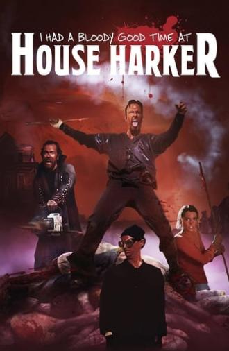 I Had A Bloody Good Time At House Harker (2016)