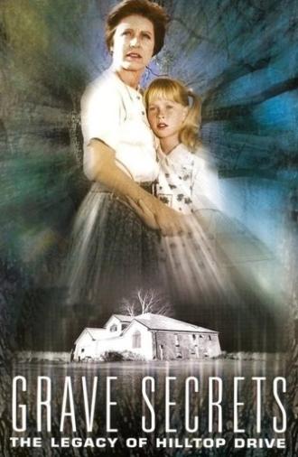 Grave Secrets: The Legacy of Hilltop Drive (1992)